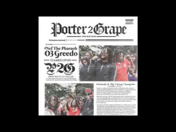Porter 2 Grape BY Nef the Pharaoh X 03 Greedo
